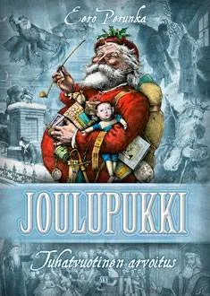 Joulupukki Tuhatvuotinen arvoitus - Eero Perunka
