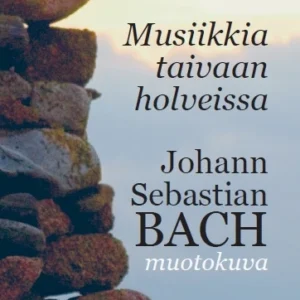 J.S.BACH - MUOTOKUVA GARDINER MUSIIKKIA TAIVAAN HOLVEISSA