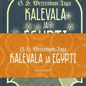 Kalevala ja Egypti - Sigurd Wettenhovi-Aspa
