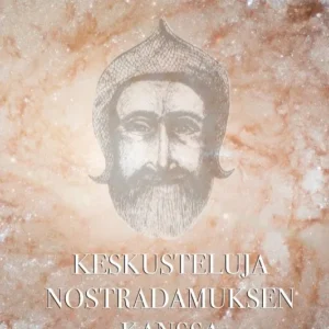Keskusteluja Nostradamuksen kanssa Osa 1 - Dolores Cannon