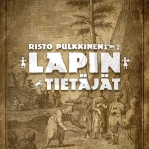 Lapin tietäjät - Noidat ilman rumpua - Risto Pulkkinen