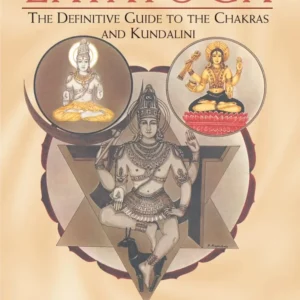 Layayoga: Definitive Guide to Chakras and Kundalini - Shyam Sundar Goswami