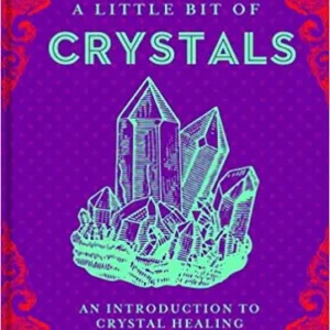 Little Bit Crystals: Introduction to Crystal Healing - Cassandra Eason
