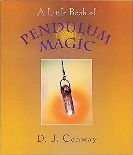 Little Book Pendulum Magic - D.J. Conway