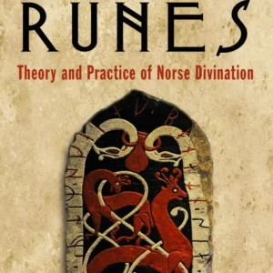 Living Runes: Theory and Practice Norse Divination - Galina Krasskova