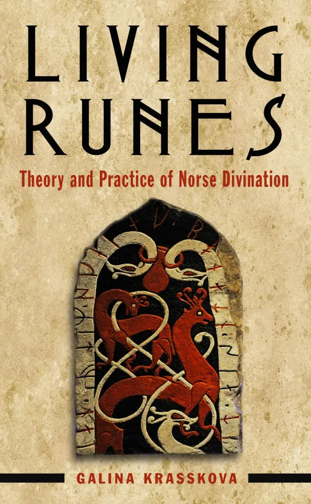 Living Runes: Theory and Practice Norse Divination - Galina Krasskova