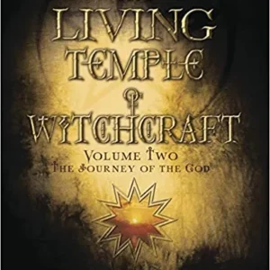 Living Temple witchcraft - Volume 2 Journey God - Christopher Penczak