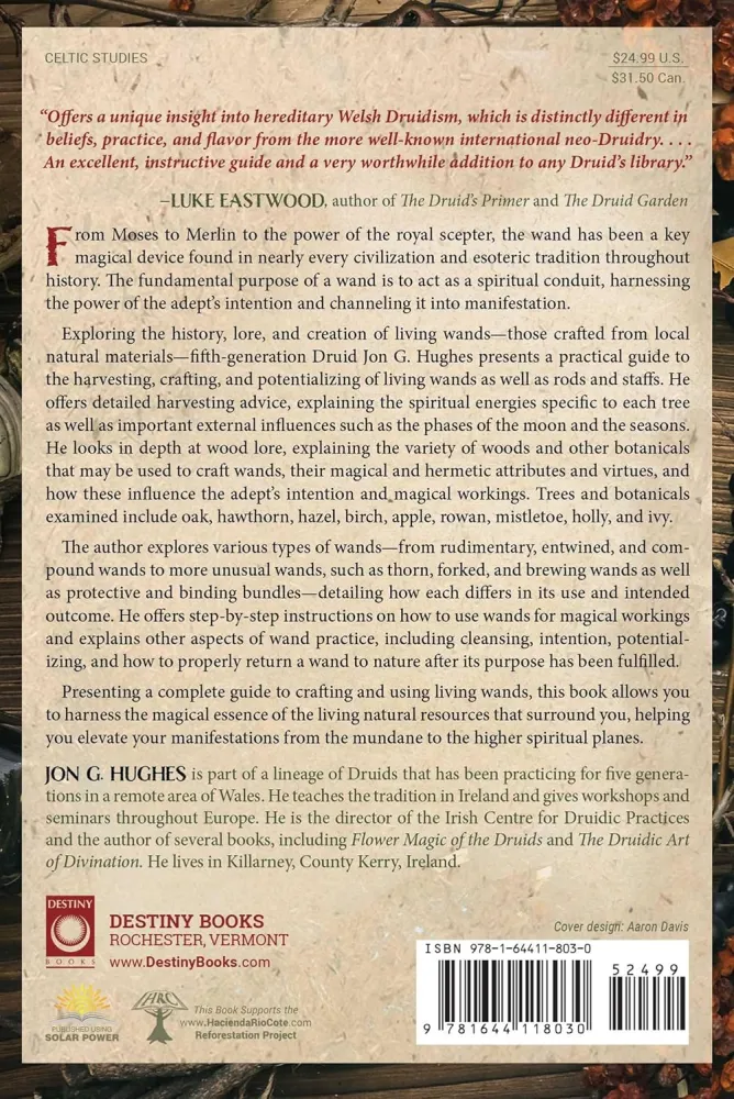Living Wands Druids: Harvesting, Crafting, and Casting Magical Tools - Jon G. Hughes