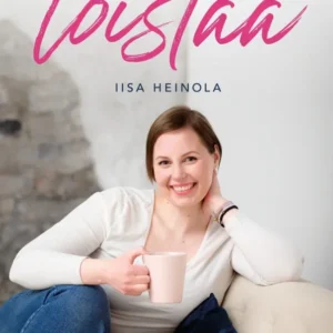 Lupa loistaa : Astu omaan loistoosi menneisyyden varjoista - Iisa Heinola