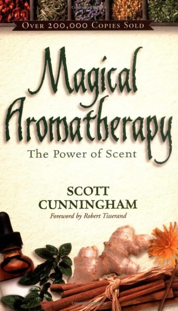 Magical Aromatherapy : Power Scent - Scott Cunningham