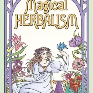 Magical Herbalism: Secret Craft Wise (Llewellyn's Practical Magick) - Scott Cunninham