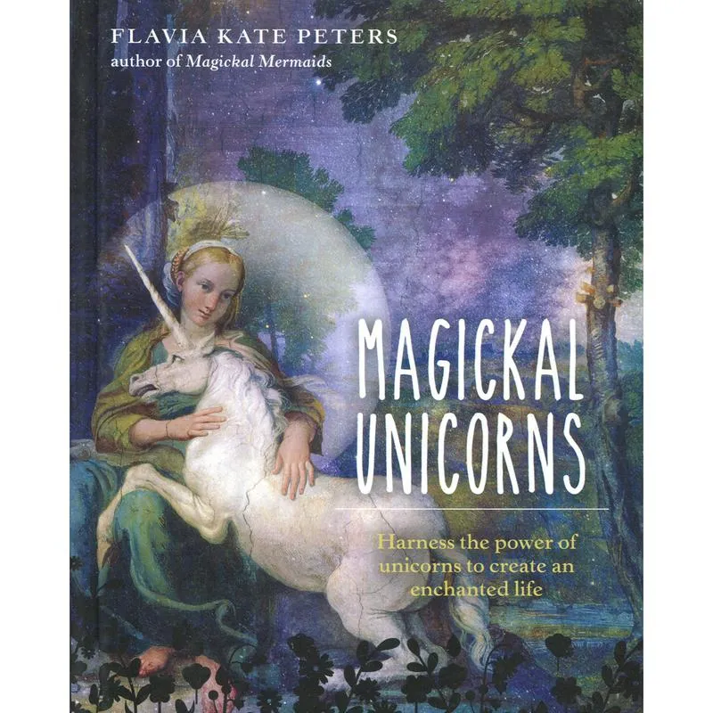Magickal Unicorns - Flavia Kate Peters