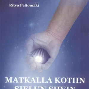 Matkalla kotiin sielun siivin - Ritva Peltomäki