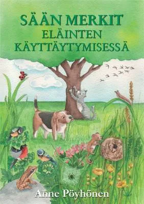 Sään merkit eläinten käyttäytymisessä - Anne Pöyhönen