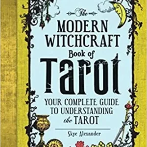 Modern Witchcraft Book Tarot: Your Complete Guide to Understanding Tarot - Skye Alexander
