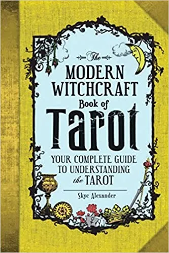 Modern Witchcraft Book Tarot: Your Complete Guide to Understanding Tarot - Skye Alexander