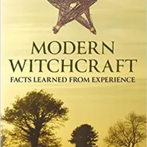 Modern Witchcraft: Facts Learned from Experience