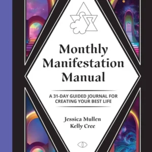 Monthly Manifestation Manual: 31-Day Guided Journal to Create Your Best Life: 31-Day Guided Journal to Create Your Best Li...