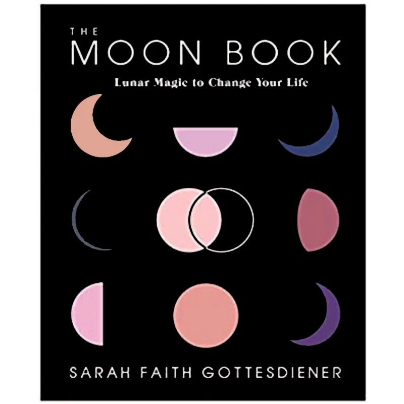 Moon Book: Lunar Magic to Change Your Life - Sarah Faith Gottesdiener