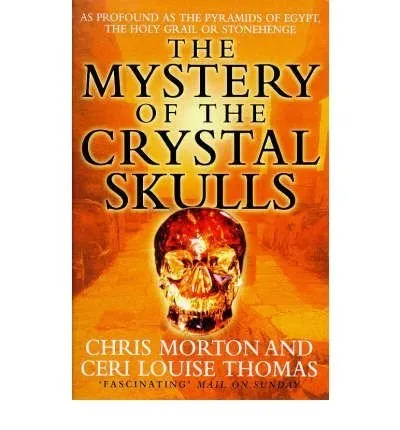 Mystery Crystal Skulls - Thomas Ceri Louise