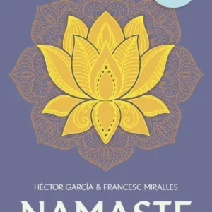 Namaste - Onnellisen elämän taito - Héctor Garcí, Francesc Miralles
