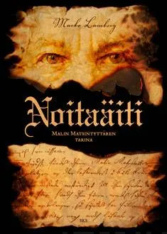 Noitaäiti - Malin Matsintyttären tarina - Marko Lamberg