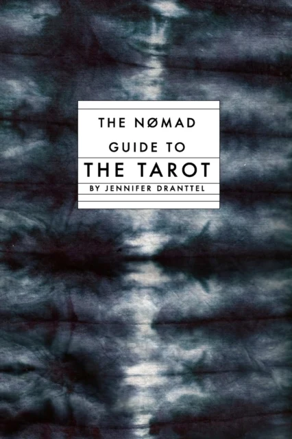 Nomad Guide to Tarot - Jennifer Dranttel
