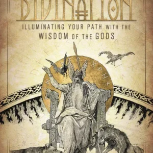 Norse Divination: Illuminating Your Path Wisdom Gods - Gypsey Elaine Teague