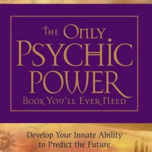 Only Psychic Power Book You'll Ever Need - Michael Hathaway