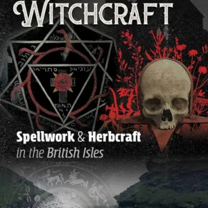 Operative Witchcraft: Spellwork and Herbcraft British Isles - Nigel Pennick