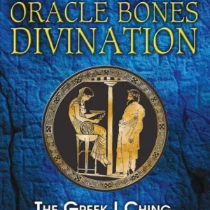 Oracle Bones Divination: Greek I Ching - Kostas Dervenis