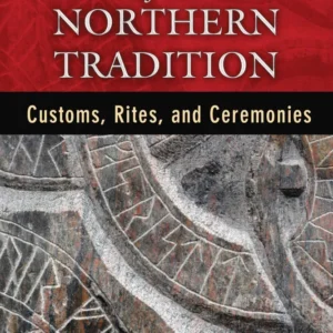 Pagan Magic Northern Tradition: Customs, Rites, and Ceremonies - Nigel Pennick