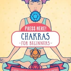 Press Here! Chakras Beginners: Simple Guide - Victor Archuleta