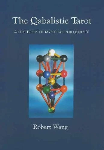 Qabalistic Tarot Book: Textbook Mystical Philosophy - Robert Wang