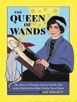 Queen Wands - Story Pamela Colman Smith, Artist Behind Rider-Waite Tarot Deck - Cat Willett