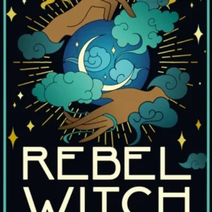 Rebel Witch : Carve Craft that's Yours Alone - Kelly-Ann Maddox