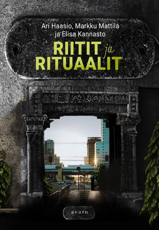 Riitit ja rituaalit - Ari Haasio, Markku Mattila, Elisa Kannasto