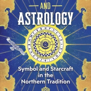 Runes and Astrology: Symbol and Starcraft Northern Tradition - Nigel Pennick
