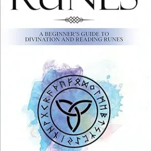 Runes : Beginner's Guide to Divination and Reading Runes - Taylor Turner