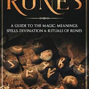 Runes: Guide To Magic, Meanings, Spells, Divination & Rituals Runes - Sofia Visconti