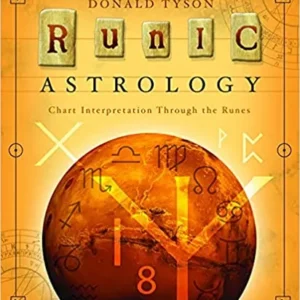 Runic Astrology: Chart Interpretation Through Runes - Donald Tyson