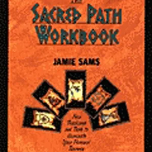 Sacred Path Workbook : New Teachings & Tools To Illuminate - Jamie Sams