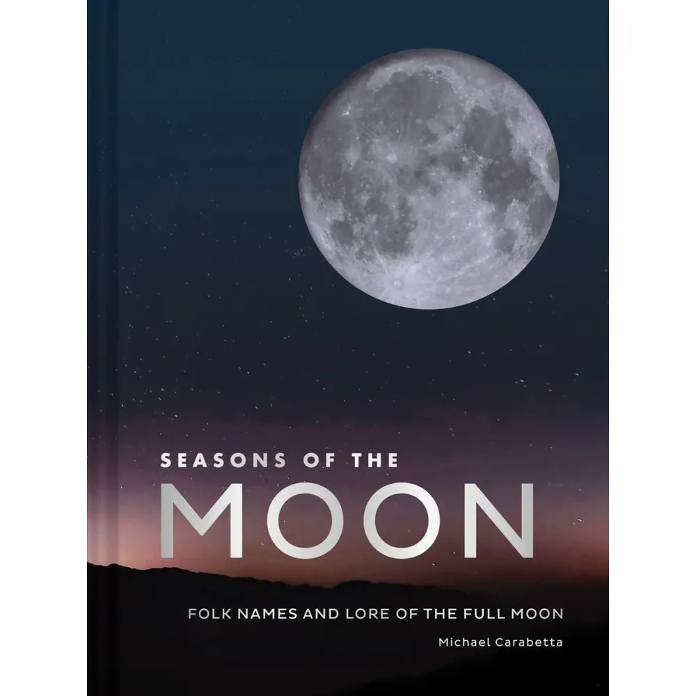 Seasons Moon: Folk Names and Lore - Michael Carabetta
