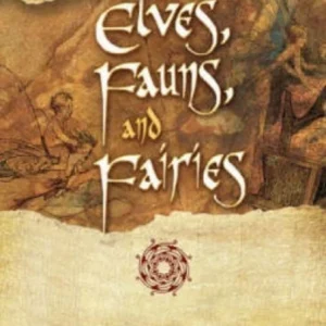 Secret Commonwealth Elves, Fauns and Fairies - Robert Kirk, Andrew Lang