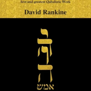 Sepher Yetzirah Magic: Magic and Meditations derived from first and greatest Qabalistic Work - David Rankine