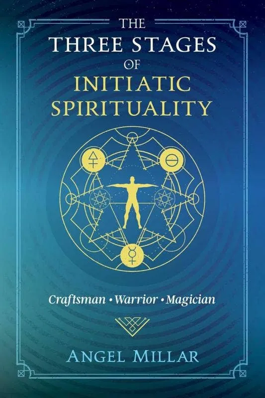 Stages Spirituality: Craftsman, Warrior, Magician - Angel Millar