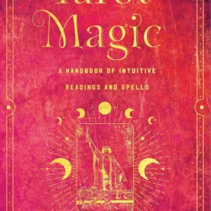 Tarot Magic : Handbook Intuitive Readings, Rituals, and Spells - Fortuna Noir