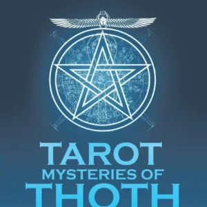 Tarot Mysteries Thoth: Initiation and Inner Alchemy - Tamara von Forslun