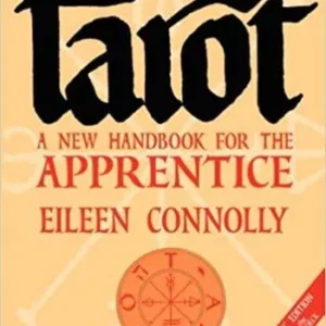 Tarot: New Handbook Apprentice, Classic Ed (Connolly Tarot) - Eileen Connolly
