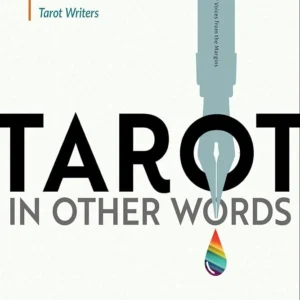 Tarot Other Words: Essential Anthology Leading Queer Tarot Writers - Cassandra Snow, Maria Minnis, Meg Jones Wall, Rebecca...